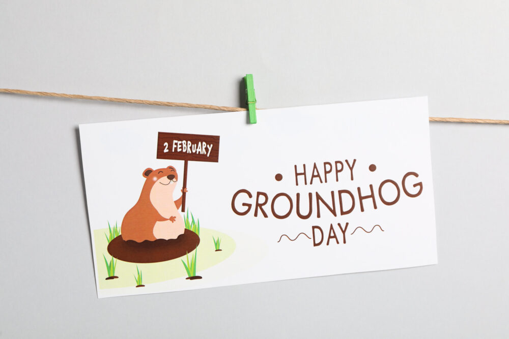 Groundhog Day!