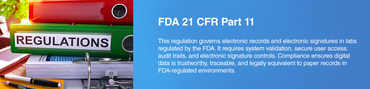 A good choice with your LIMS system software makes it easy to comply with FDA 21 CFR Part 11